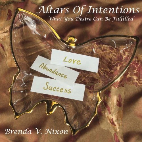Pre-Owned Altars Of Intentions: What You Desire Can Be Fulfilled Paperback