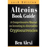 Altcoins Book Guide A Comprehensive Manual on Investing in Alternative Cryptocurrencies