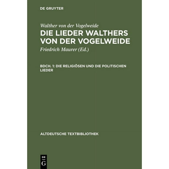 Altdeutsche Textbibliothek Die Religiösen Und Die Politischen Lieder, Book 43, (Hardcover)