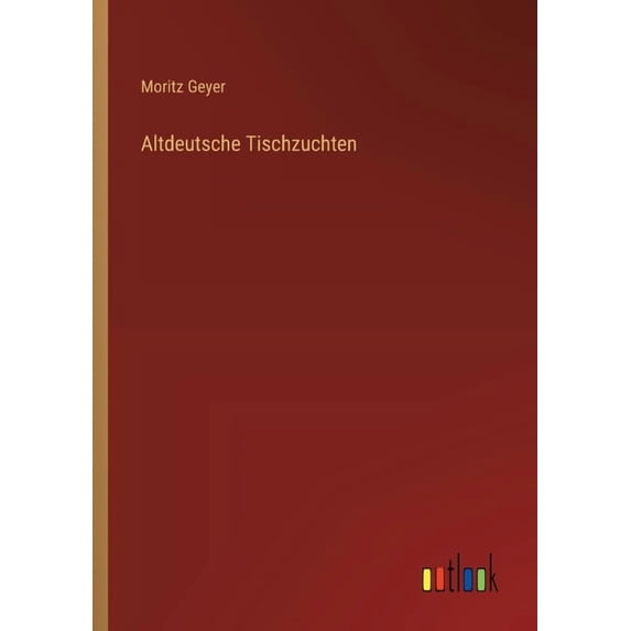 Altdeutsche Tischzuchten, (Paperback)
