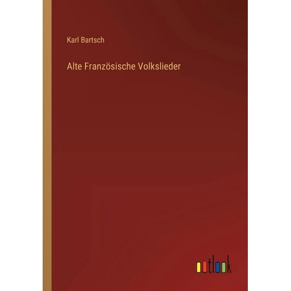 Alte Französische Volkslieder, (Paperback)