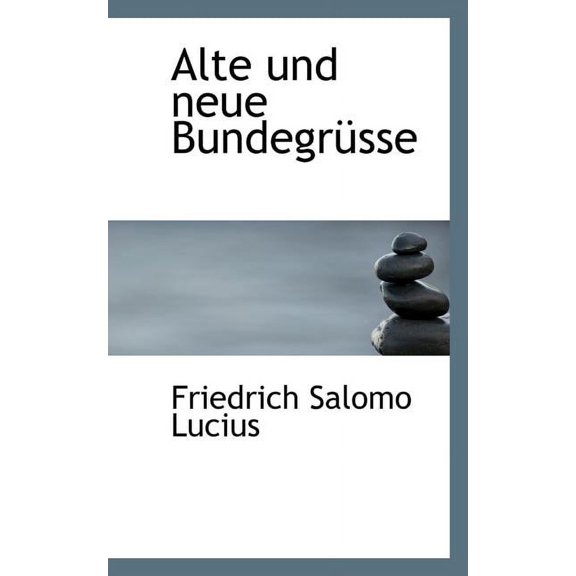 Alte Und Neue Bundegr Sse (Paperback)