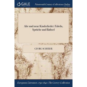Alte und neue Kinderlieder: Fabeln, Sprche und Rthsel (Paperback)