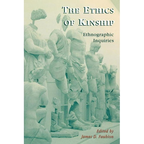 Alterations The Ethics of Kinship: Ethnographic Inquiries, Book 1, (Paperback)