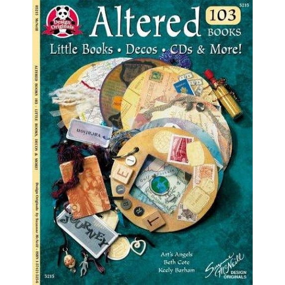 Pre-Owned Altered Books 103 Books: Little Books, Decos, CDs & More! (Design Originals) (Design Originals, 5215) (Paperback) 1574215256 9781574215250