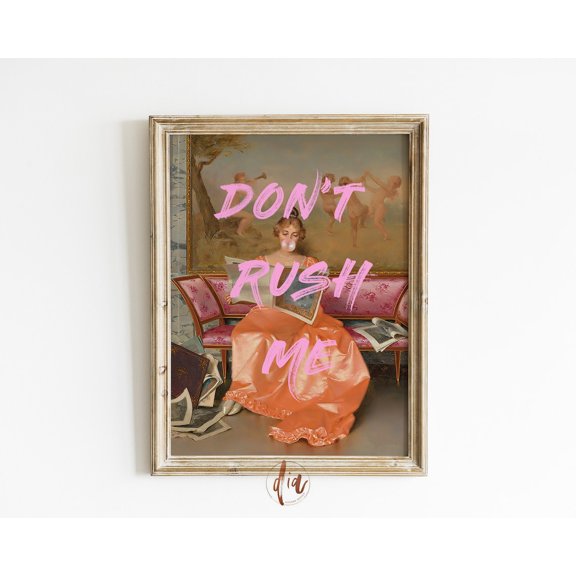 Altered Art Don’t Rush Me Trendy Bubblegum Portrait Renaissance Eclectic Pink Orange Poster Unframed Paper Print