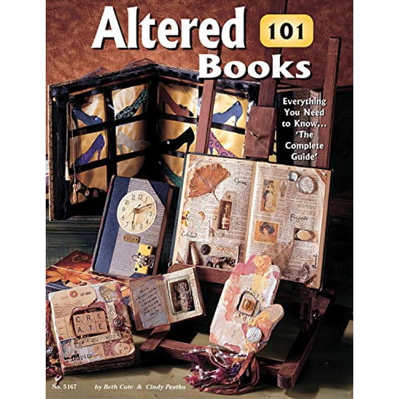 Pre-Owned Altered Books 101: Everything You Need to Know ... 'The Complete Guide' (Paperback) 1574214772 9781574214772