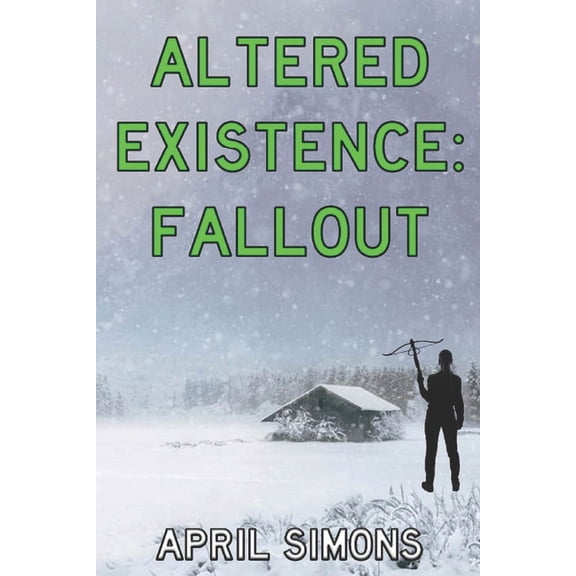 Altered Existence Altered Existence: Fallout: Book 2, Book 2, (Paperback)