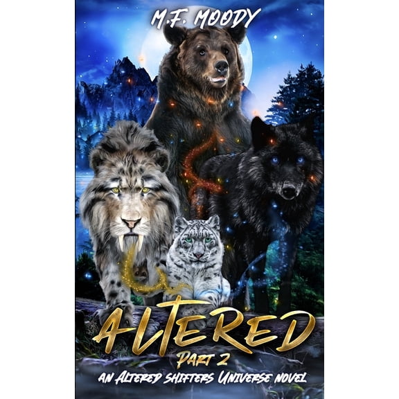 Altered Shifters Universe Altered: Part Two, Book 2, (Paperback)