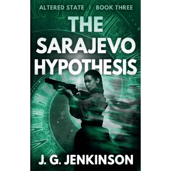 Altered State: The Sarajevo Hypothesis (Paperback)