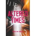 thumbnail image 1 of Altered Times, (Paperback), 1 of 1