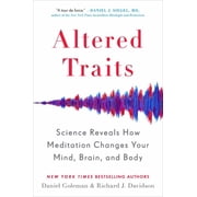 Altered Traits Science Reveals How Meditation Changes Your Mind, Brain, and Body, Paperback