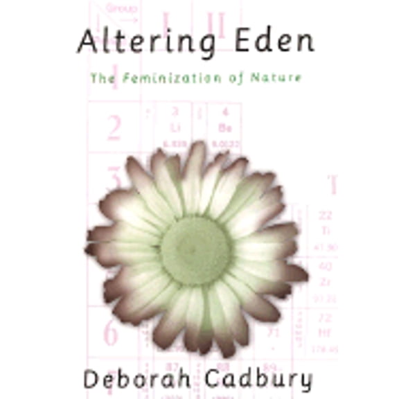 Pre-Owned Altering Eden: The Feminization of Nature (Hardcover) 0312243960 9780312243968