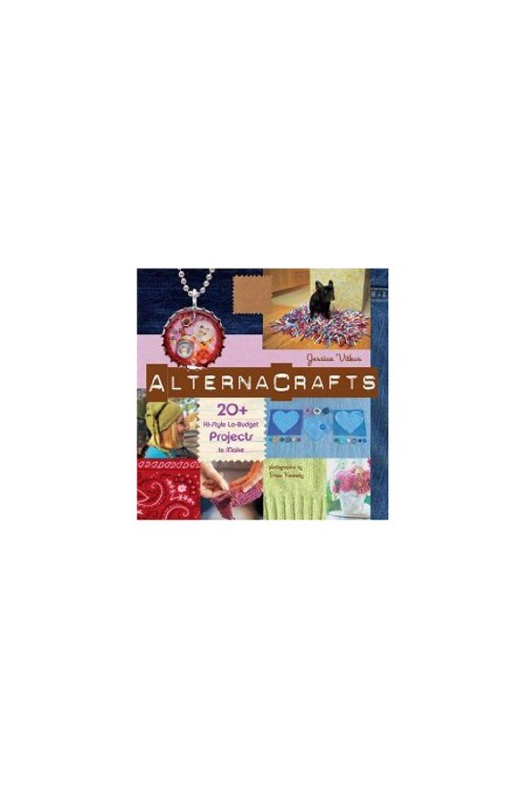 Pre-Owned Alternacrafts: 20+ Hi-Style Lo-Budget Projects to Make (Spiral-bound) 1584794569 9781584794561