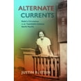 thumbnail image 1 of Alternate Currents: Reiki's Circulation in the Twentieth-Century North Pacific (Hardcover), 1 of 1