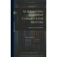 thumbnail image 1 of Alternating Current Commutator Motors (Hardcover), 1 of 1