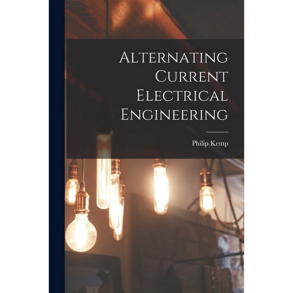 Alternating Current Electrical Engineering (Paperback)