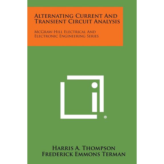 Alternating Current and Transient Circuit Analysis : McGraw-Hill Electrical and Electronic Engineering Series