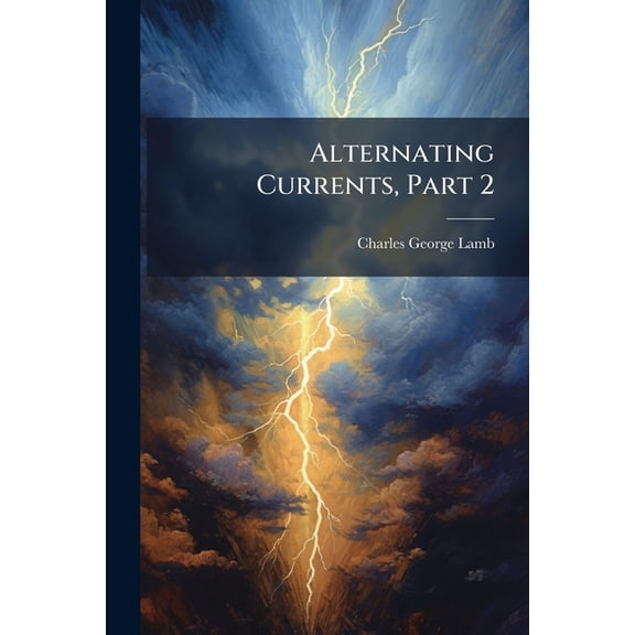 Alternating Currents, Part 2 (Paperback)