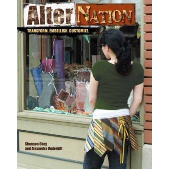Pre-Owned Alternation: Transform. Embellish. Customize. (Paperback) 1581809786 9781581809787