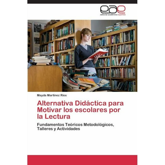 Alternativa Didactica Para Motivar Los Escolares Por La Lectura (Paperback)
