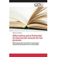 thumbnail image 1 of Alternativa para fomentar la educación sexual de los jóvenes (Paperback), 1 of 1