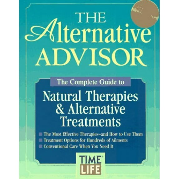 Pre-Owned The Alternative Advisor: The Complete Guide to Natural Therapies Alternative Treatments Hardcover Time-Life Books