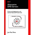thumbnail image 1 of Pre-Owned Alternative DNS Servers: Choice and Deployment, and Optional Sql/LDAP Back-Ends (Paperback) 0954452992 9780954452995, 1 of 1