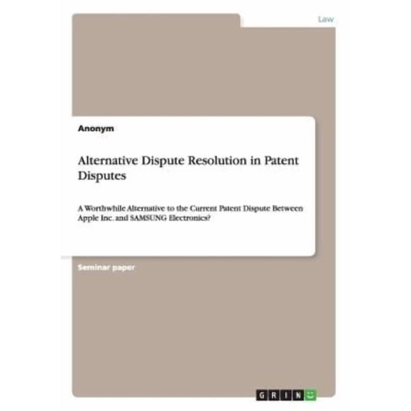 Alternative Dispute Resolution in Patent Disputes