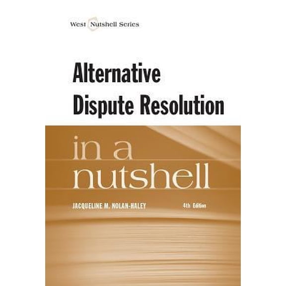 Pre-Owned Alternative Dispute Resolution in a Nutshell (Nutshells) (Paperback) 0314285326 9780314285324