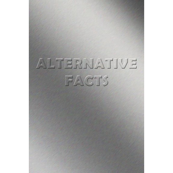 Alternative Facts: When the Truth Is a Nuisance (Paperback)