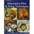 thumbnail image 1 of Pre-Owned Alternative Kilns and Firing Techniques: Raku - Saggar - Pit - Barrel (Lark Ceramics Books) (A Lark Ceramics Book) Paperback, 1 of 1