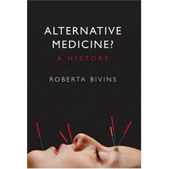 Pre-Owned Alternative Medicine?: A History Paperback