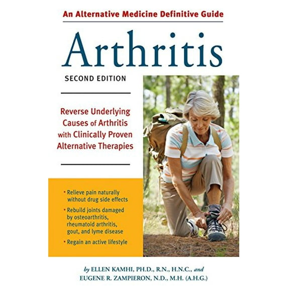 Pre-Owned An Alternative Medicine Guide to Arthritis: Reverse Underlying Causes of Arthritis with Clinically Proven Alternative Therapies (Paperback) 1587612585 9781587612589