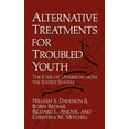thumbnail image 1 of Alternative Treatments for Troubled Youth: The Case of Diversion from the Justice System, (Hardcover), 1 of 1
