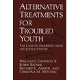 thumbnail image 1 of Alternative Treatments for Troubled Youth: The Case of Diversion from the Justice System, (Paperback), 1 of 1