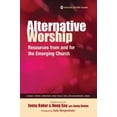 thumbnail image 1 of Pre-Owned Alternative Worship: Resources from and for the Emerging Church [With CDROM] (Hardcover) 0801091705 9780801091704, 1 of 1