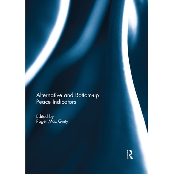 Alternative and Bottom-Up Peace Indicators, (Paperback)