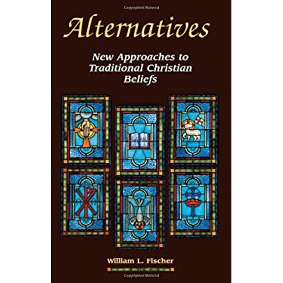 Pre-Owned Alternatives: New Approaches to Traditional Christian Beliefs (Paperback) 0871592835 9780871592835