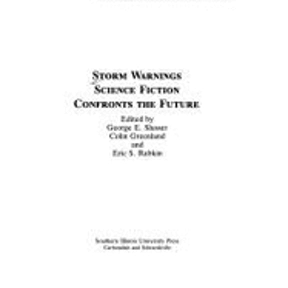 Alternatives: Storm Warnings : Science Fiction Confronts the Future (Hardcover)