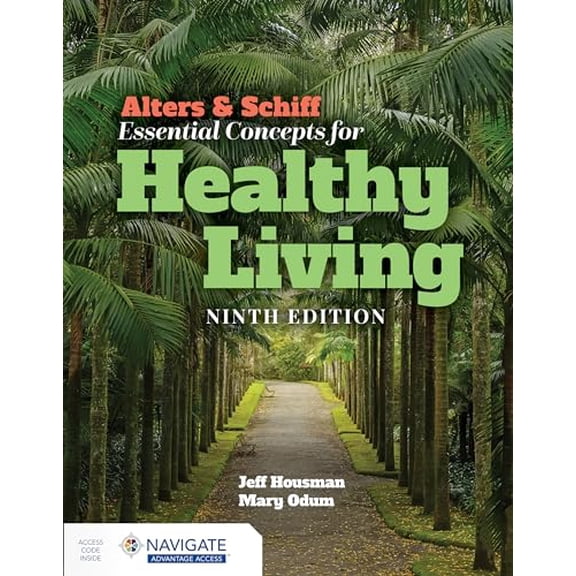 Pre-Owned Alters & Schiff Essential Concepts for Healthy Living, 9781284231120, 1284231127, Paperback, 9 edition