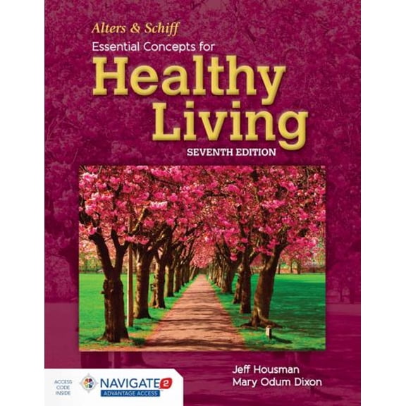 Pre-Owned Alters and Schiff Essential Concepts for Healthy Living (Paperback) 1284049973 9781284049978
