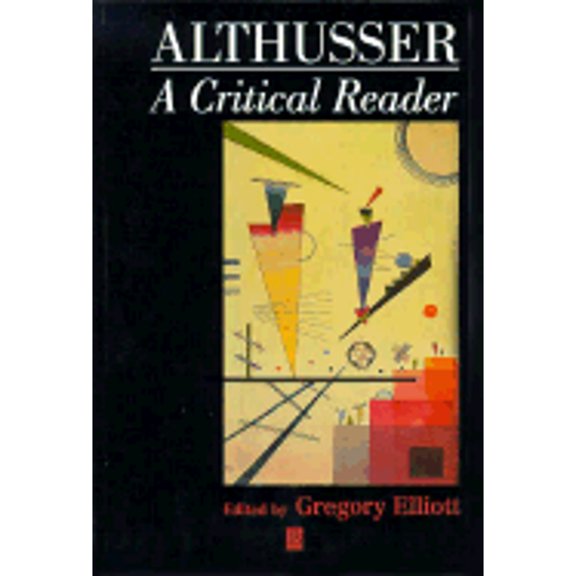 Pre-Owned Althusser: A Critical Reader (Blackwell Critical Reader) Paperback