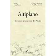 Altiplano Travers e amoureuse des Andes, Paperback