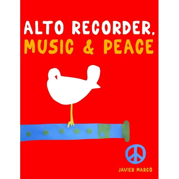 Alto Recorder, Music & Peace: 10 Easy Themes for Alto Recorder Beginner Book, (Paperback)