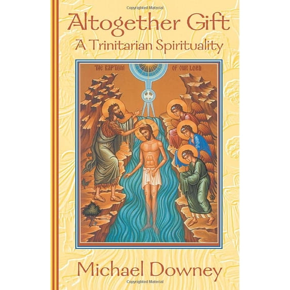 Pre-Owned Altogether Gift: A Trinitarian Spirituality (Paperback) 1570753334 9781570753336