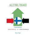 thumbnail image 1 of Altruismi: Vaihtoehto sosialismille ja kapitalismille, (Paperback), 1 of 1