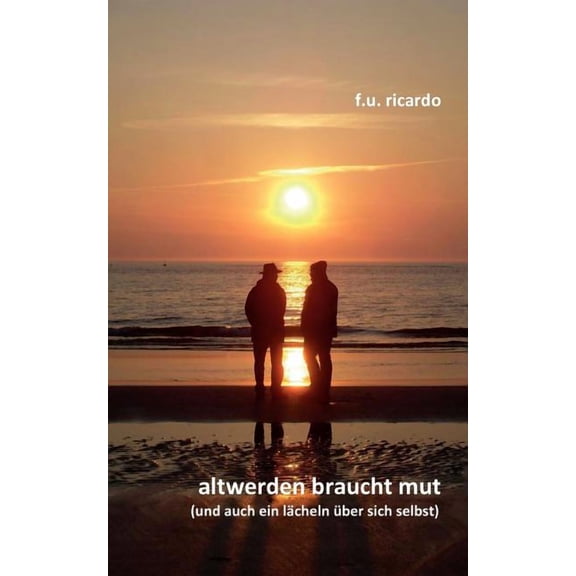 Altwerden braucht Mut, (Paperback)