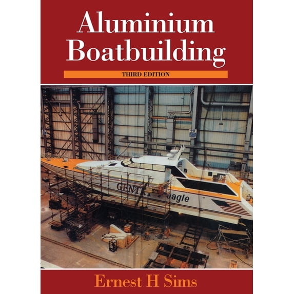 Aluminium Boatbuilding, (Hardcover)