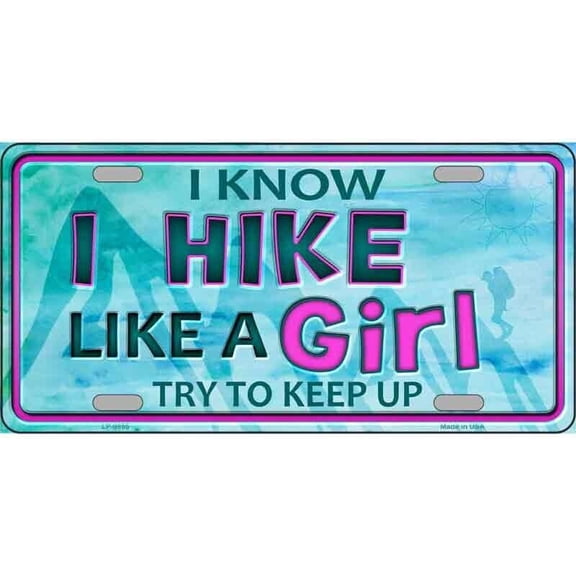 Aluminum (12 inch x 6 inch) License Plate Metal Sign for Home Hike Like A Girl